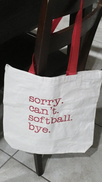 Sorry. Can't. Softball. Bye. Tote with Fun Handles - Forever Stitches